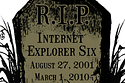 Internet Explorer 6 Funeral, Today